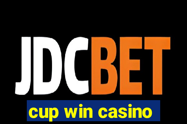 cup win casino